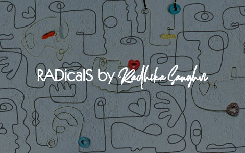 RADIcals by Radhika Sanghvi